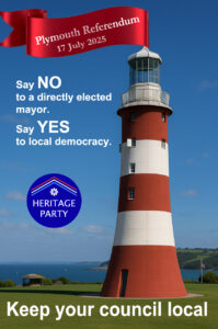 Heritage Party Opposes Mayoral System in Plymouth Referendum Standing for Local Democracy, Not Centralised Control